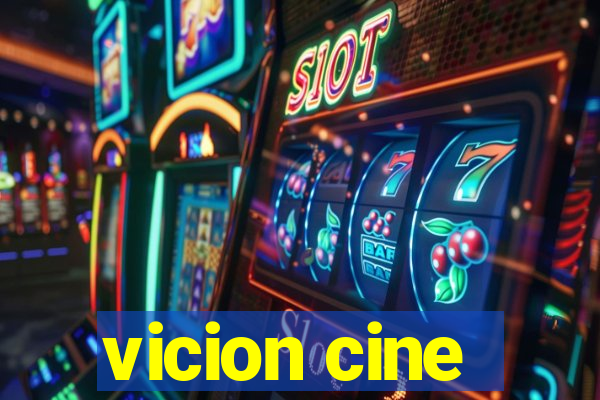 vicion cine